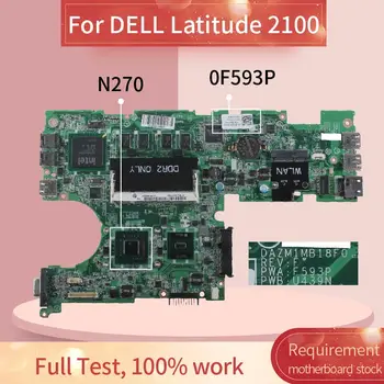 CN-0F593P 0F593P matična ploča za DELL laptop Latitude 2100 N270 matična ploča laptopa DAZM1MB18F0 945GSE
