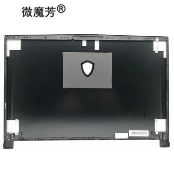 Novi MSI GS73 GS73VR MS-17B1 laptop top LCD stražnji poklopac stražnji poklopac torbica 3077B5A213HG/LCD ploča poklopac