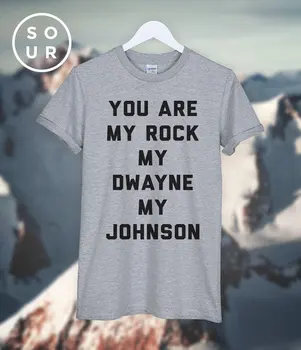 Ti si Moj rock moj Duane moj Johnson moda Hipster unisex majica više veličina i boja-A819